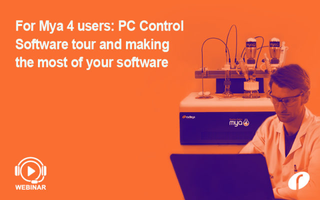 Mya 4 PC Control Software tour of the key features and making the most of your software Webinar #4 - PC Control Software - On Demand