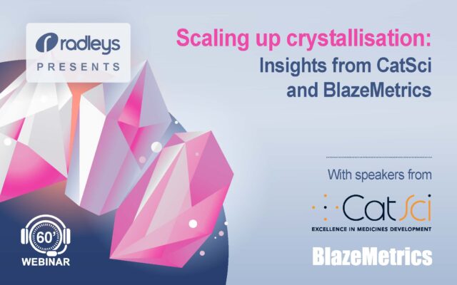 Scaling up crystallisation: Insights from CatSci and BlazeMetrics Webinar 41 - CatSci & Blazemetrics