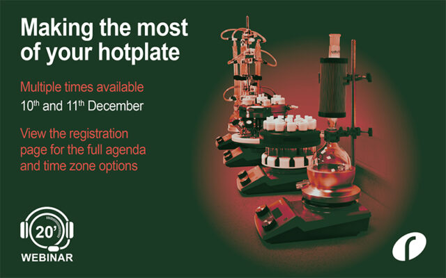 Webinar: Making the most of your hotplate Webinar #51 Making the most of your hotplate
